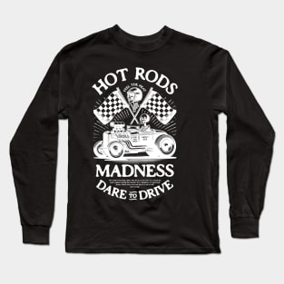 Hot Rod Madness | T Shirt Design Long Sleeve T-Shirt